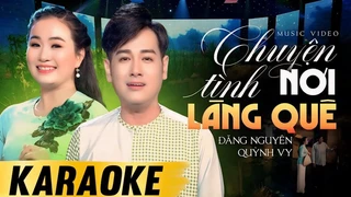 KARAOKE CHUYỆN TÌNH NƠI LÀNG QUÊ | Đăng Nguyên ft Quỳnh Vy
